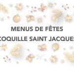 MENUS-DE-FETE-COQUILLE-ST-JACQUES